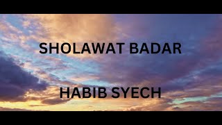 SHOLAWAT BADAR LIRIK ( HABIB SYECH)