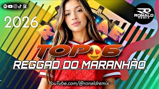 💚⚡ TOP 6 - MELHORES REGGAES DO MARANHÃO - SÓ AS TOPS DO MOMENTO ‪@RONALDREMIX  Official Remix