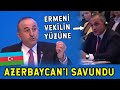 Mevlüt Çavuşoğlu Ermeni Vekilin Yüzüne Saydırıyor! AZERBAYCAN’ı SAVUNDU