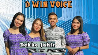 D'WIN VOICE (COVER LAGU DEKKE JAHIR CIPT. YAN SINAMBELA)