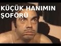 Küçük Hanımın Şoförü - Eski Türk Filmi Tek Parça (Restorasyonlu)