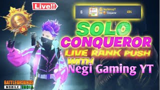 3rd I'd🔥 BGMI Live Solo Conqueror Rank Push With @NEGI_is_LIVE | Realme 6