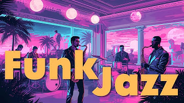 Smooth Jazz Funk Flow – Sax & Funk Groove Energy
