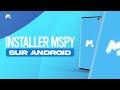 Comment installer mspy sur android en 2023