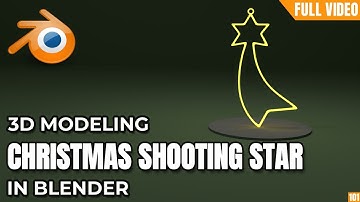 3D Modeling: Christmas Shooting Star | Full Video