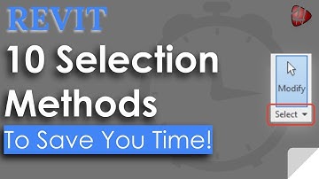 10 Selection Methods in Revit to Save You Time!