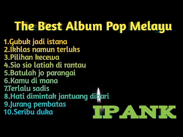 Album pop melayu - Ipank | Gubuk jadi istana | pop melayu | class=