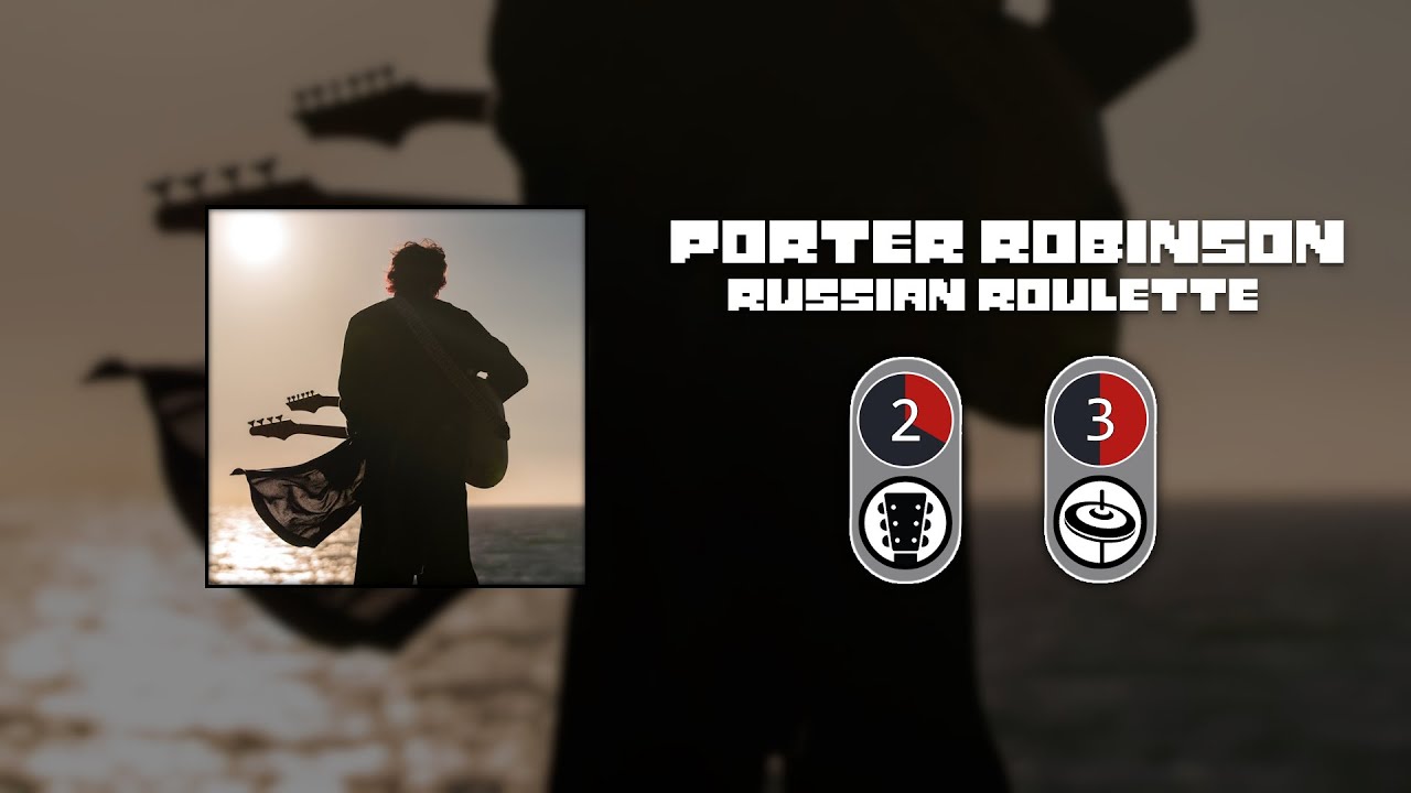 Porter Robinson - Russian Roulette [Chart Release Preview] - YouTube