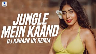 Jungle Mein Kaand (Remix) | DJ KAHAAN UK | Bhediya | Varun Dhawan | Kriti Sanon