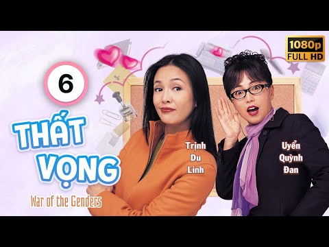 Thất Vọng  (War of the Genders) 06/50 | Huỳnh  Tử Hoa | Trịnh Du Linh | Uyển Quỳnh Đan | TVB 2000