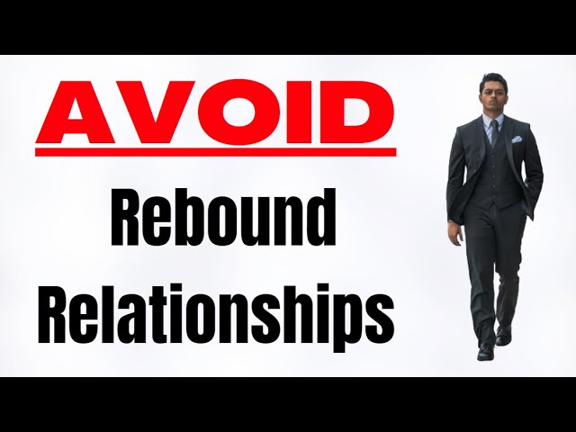 Don't Jump Into a Relationship Too Soon After a Breakup [Avoid Rebound Relationships]