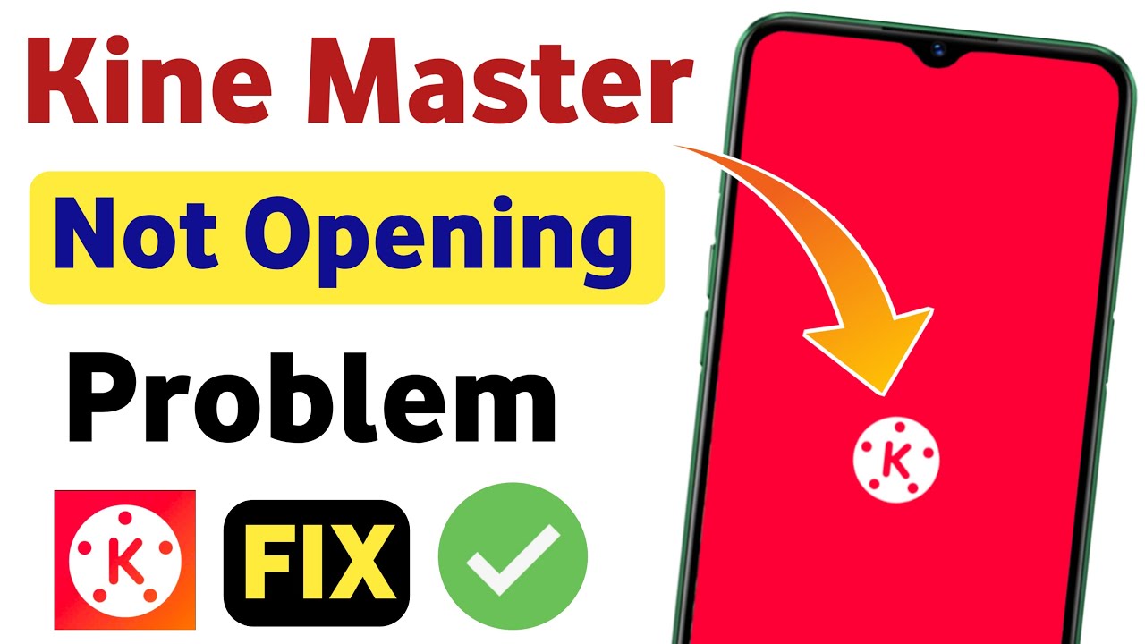 Kinemaster not open problem solve || Kinemaster open problem