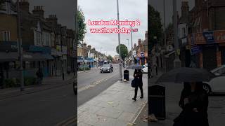 Today London weather 🌦️ Morning 🇬🇧 #londonmorning #londonweather #londonlife #viralvideo