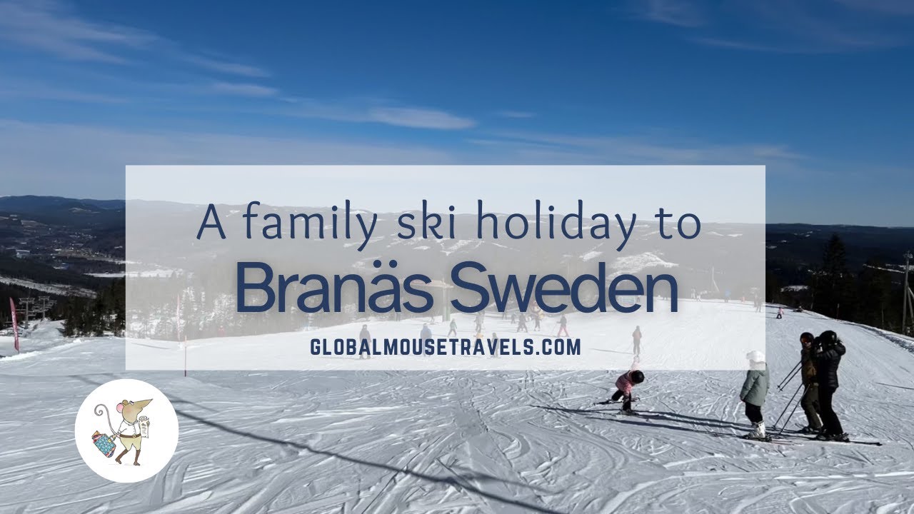 A family skiing trip to Branäs in Sweden