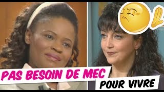 Je n'ai pas besoin de mec pour vivre - C'est mon choix