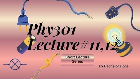 Phy301 lectures 11,12 (Nodel Analysis+KVL) of virtual university | Circuit Theory | Bachelor Hons
