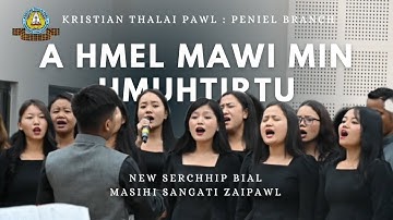 A HMEL MAWI MIN HMUHTIRTU || New Serchhip Pastor Bial Masihi Sangati Zaipawl