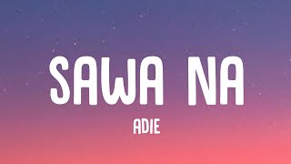 Adie - Sawa Na (Lyrics)