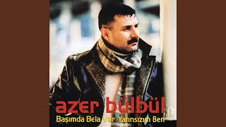 Gece Mavisi Gözlüm - Azer Bülbül