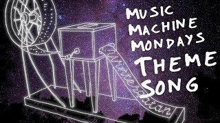 Music Machine Mondays Theme Song chords
