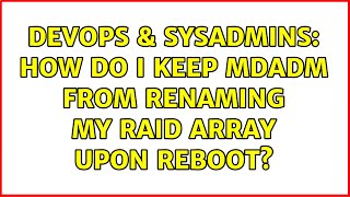 Celebrity DevOps & SysAdmins: How do I keep mdadm from renaming my RAID array upon reboot? Profile