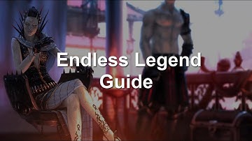 Endless Legend Guide