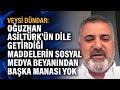 Veysi Dündar: Oğuzhan Asiltürk'ün dile getirdiği maddelerin sosyal medya beyanından başka manası yok