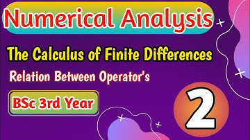 The Calculus Of Finite Differences | Important Relation Between Operator