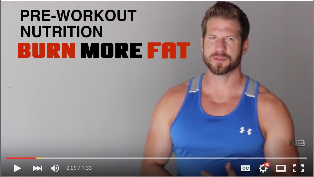Burn More Fat PreWorkout Nutrition YouTube