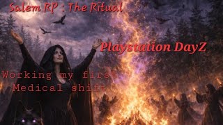 My First Medical Shift in Salem! DayZ Community Server - Salem RP: The Ritual