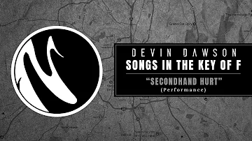 Devin Dawson - "Secondhand Hurt" (Songs In The Key Of F Performance)