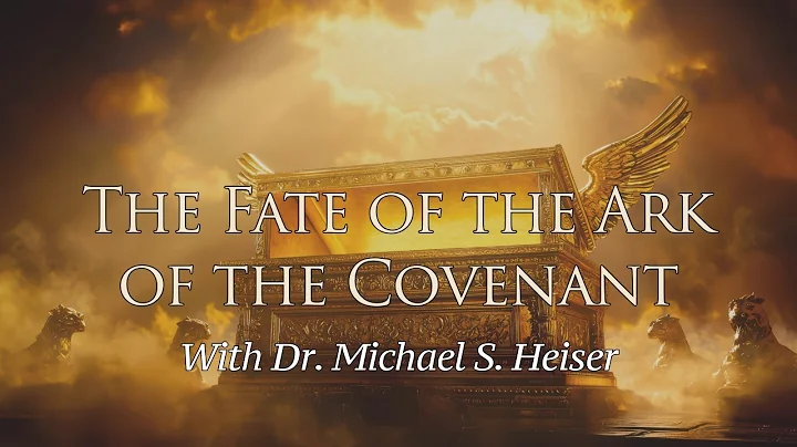 The Fate of the Ark of the Covenant - Dr. Michael Heiser