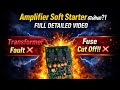 Amplifier Soft Starter என்ன? | FULL DETAILED VIDEO IN தமிழ்
