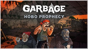 Garbage Hobo Prophecy Game Trailer 2021