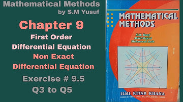 Lec 35 | Ch# 9 | First Order Differential Equation | Ex 9.5 Q3 to Q5 | Method by S.M Yusuf
