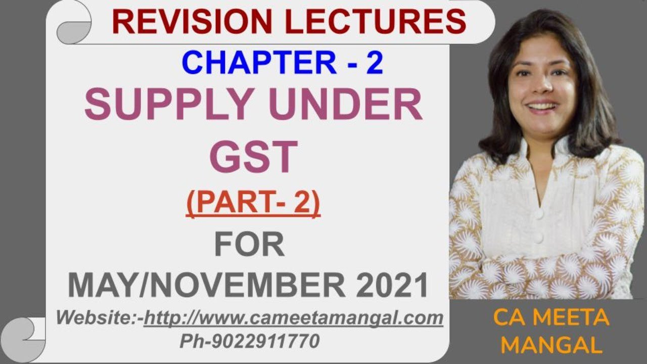 CA FINAL IDT | REVISION - SUPPLY UNDER GST - PART 2 | MAY 2021 | CA ...
