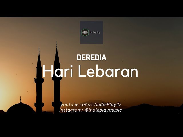 DEREDIA - Hari Lebaran | Unofficial Video Lyric class=