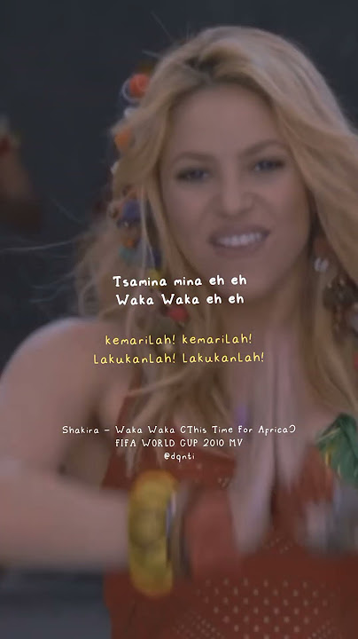 Shakira - Waka Waka (This Time for Africa) (Lyrics) | Lirik Terjemahan | Arti Lagu | #worldcup2022