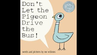 Don't Let the Pidgeon Drive the Bus  By Mo Willems