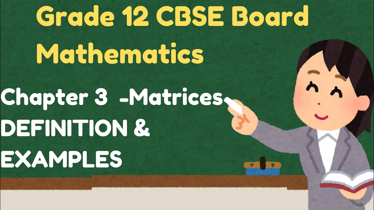 Grade 12 Mathematics | Chapter 3 Matrices | Definition & Examples 1 to ...
