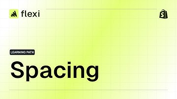 Spacing in Flexi (Shopify Tutorial)