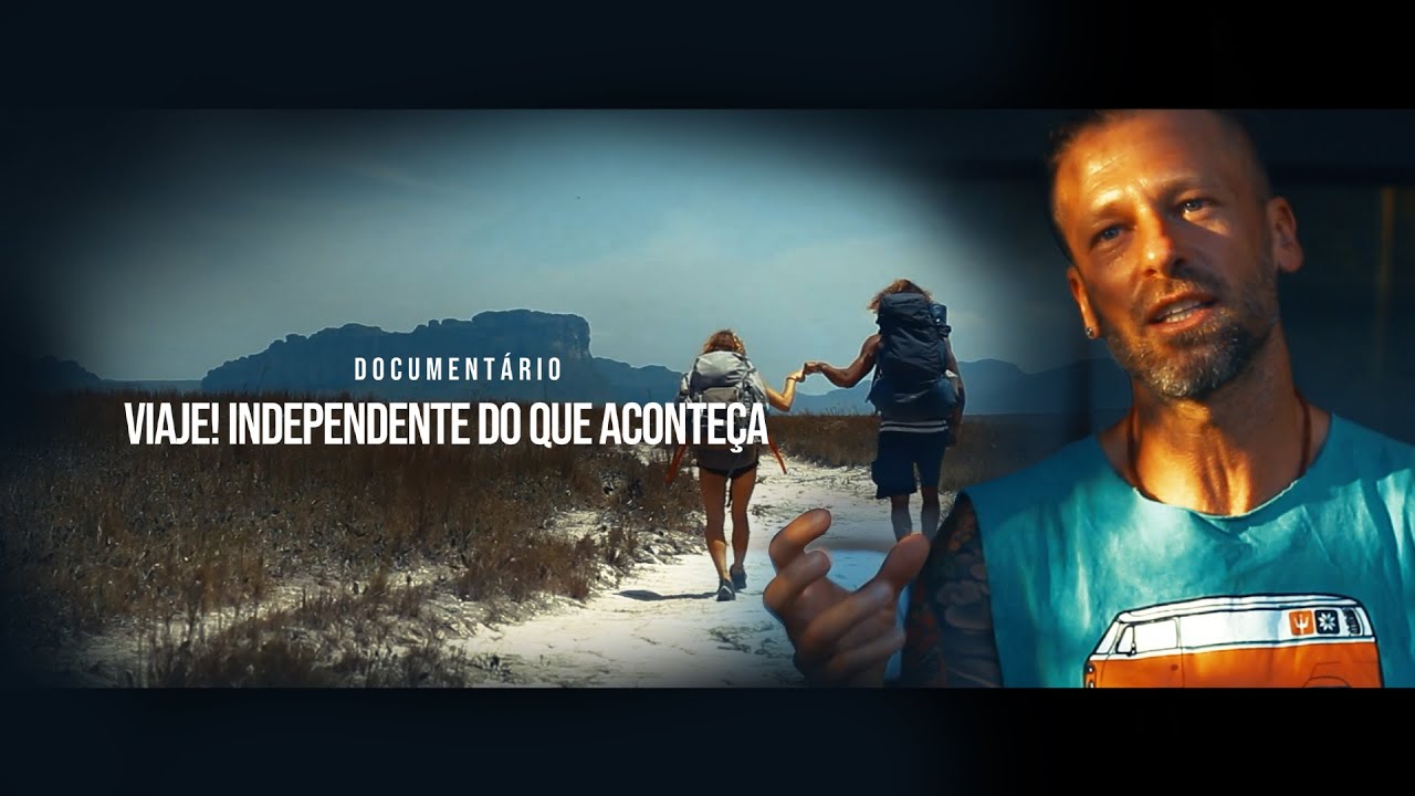 Viaje! Independente do que Aconteça | Documentário: Viajantes alternativos, Kombis e Vale do Capão.