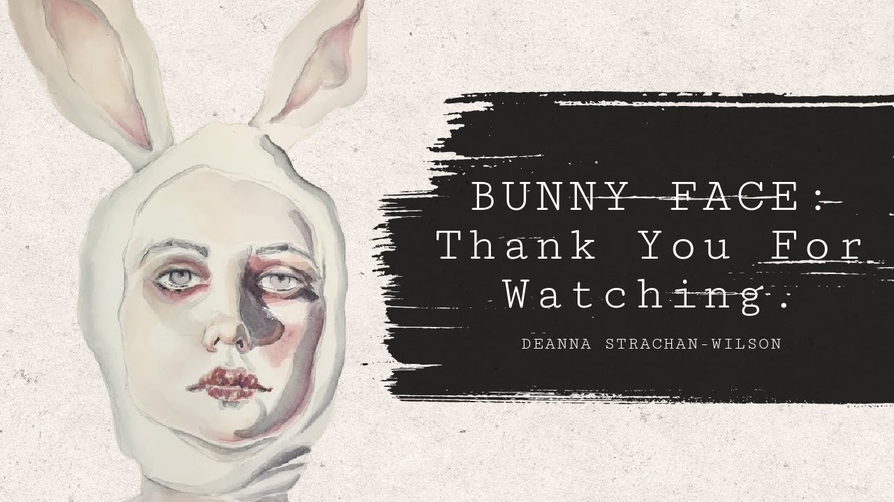 Bunny Face -  Final Episode
