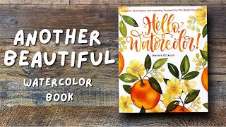 Hello Watercolor by Jeannie Dickson 🎨 | Book Tour & Painting a Few Projects