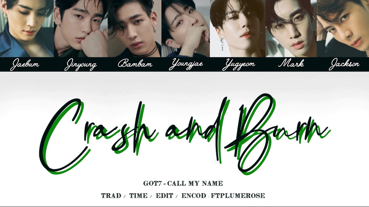 [VOSTFR] GOT7 Crash And Burn (Call My Name Album) YouTube