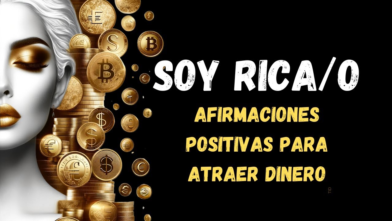 LA ABUNDANCIA Fluirá hacia TI Sin Parar. RE PROGRAMA TU MENTE EN ...
