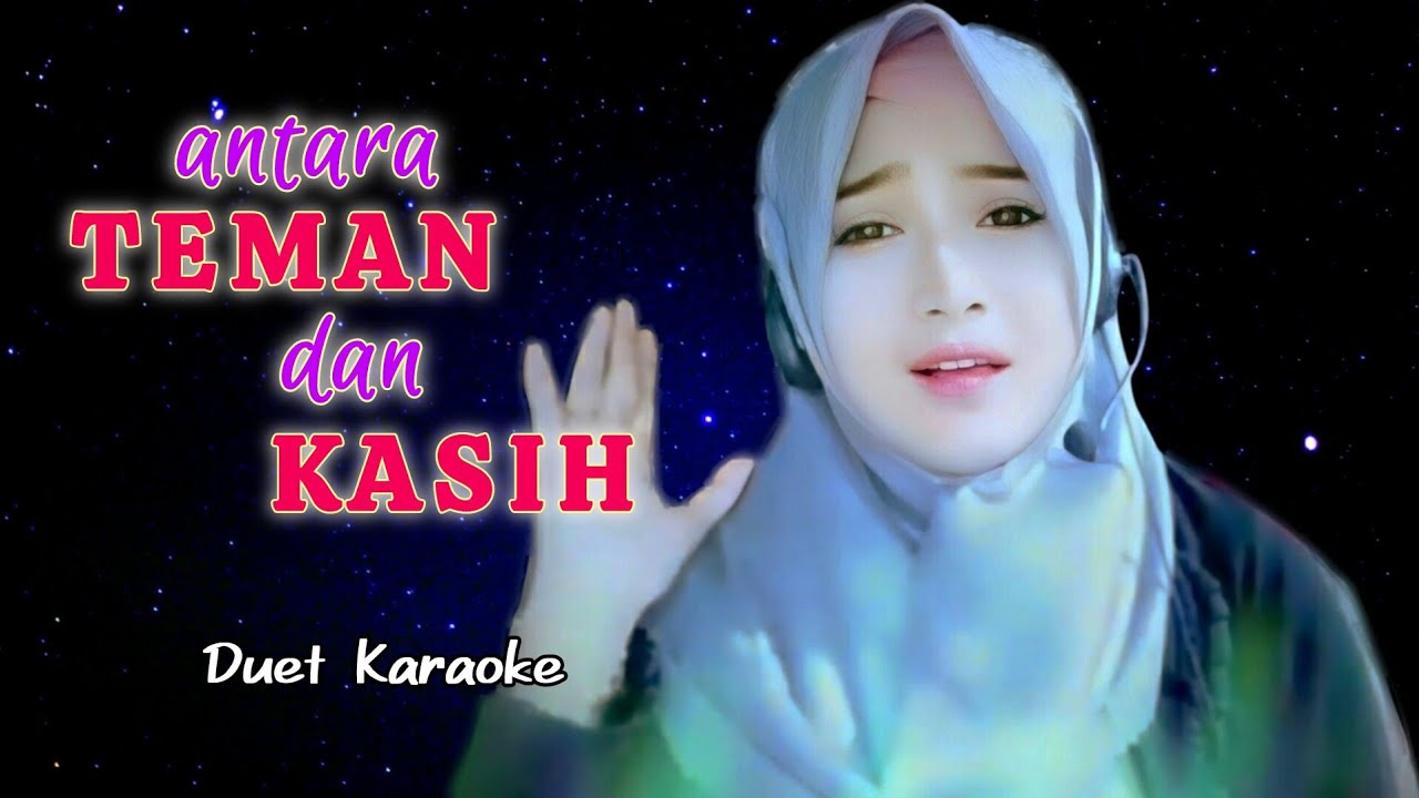 Antara Teman Dan Kasih Karaoke Duet Tanpa Vokal Cowok || Karaoke Dangdut Lawas