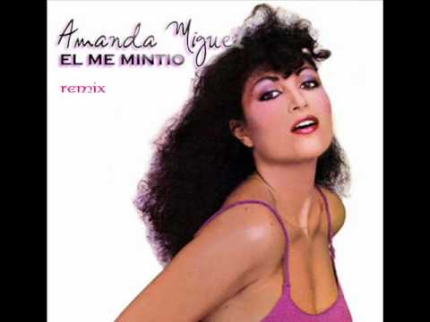 Amanda Miguel El Me Mintio (Remix)