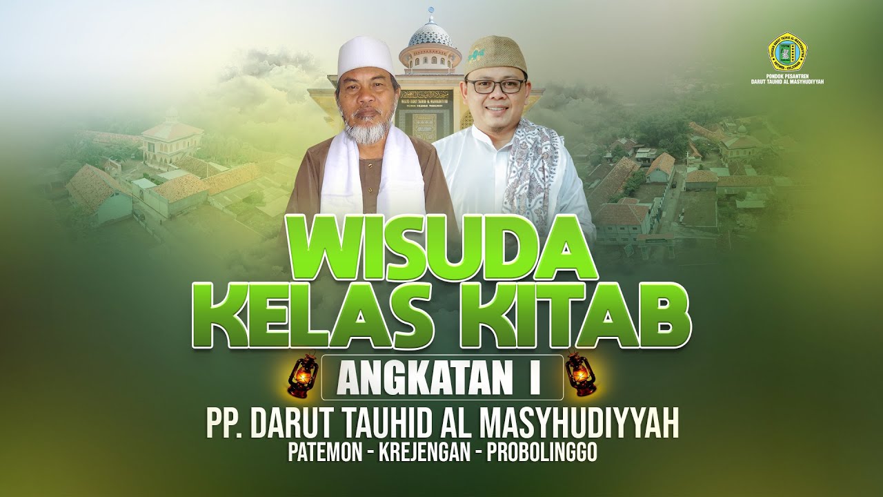 WISUDA KELAS KITAB | PP. DARUT TAUHID AL MASYHUDIYYAH - PATEMON