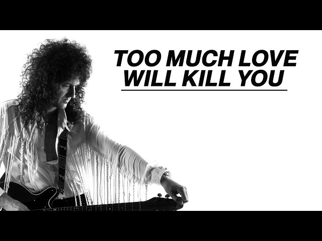 brian may  - too much love will kill you